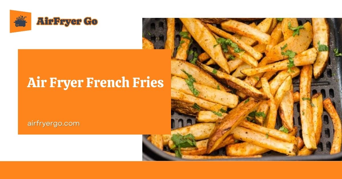 Air Fryer French Fries