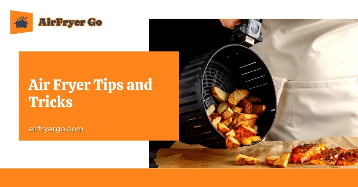 Air Fryer Tips and Tricks