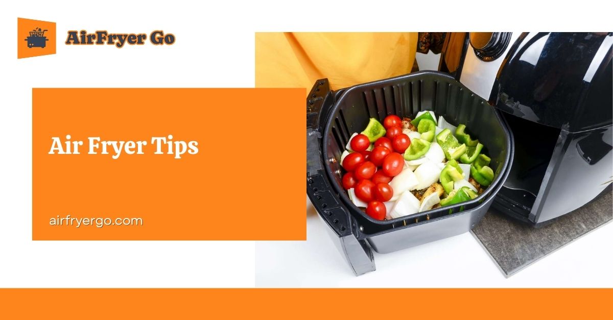 Air Fryer Tips