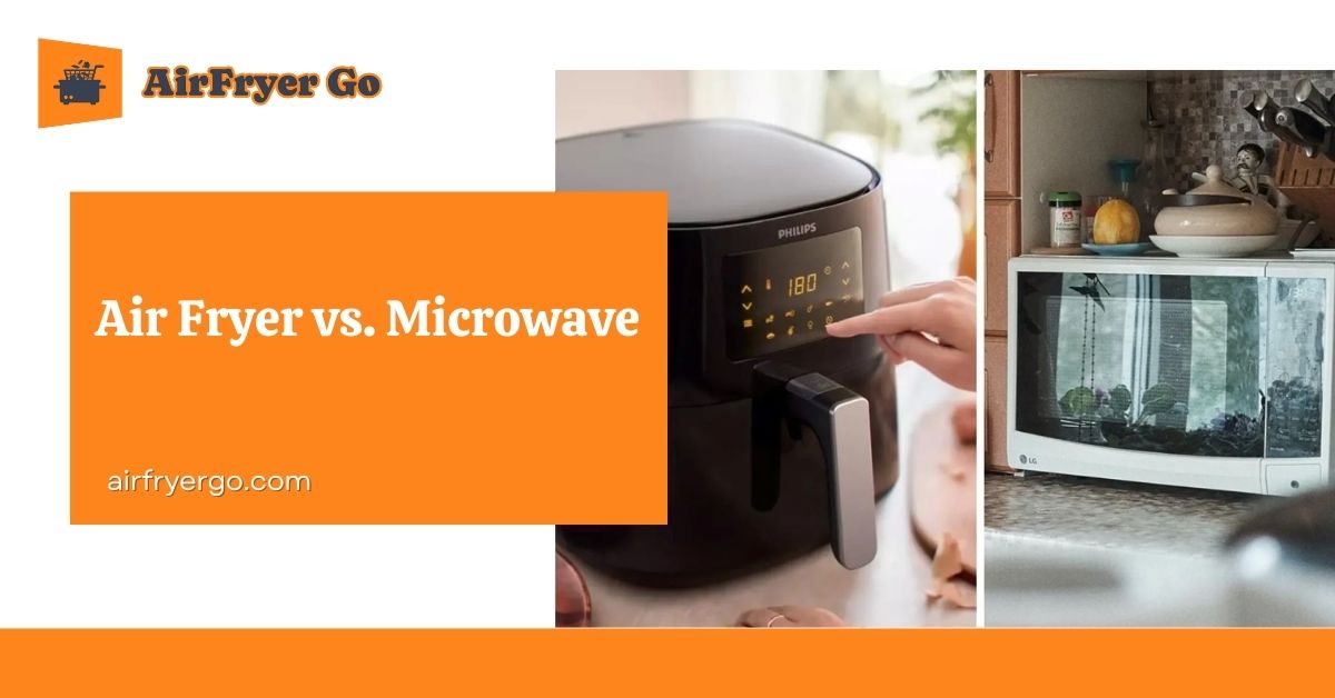 Air Fryer vs Microwave