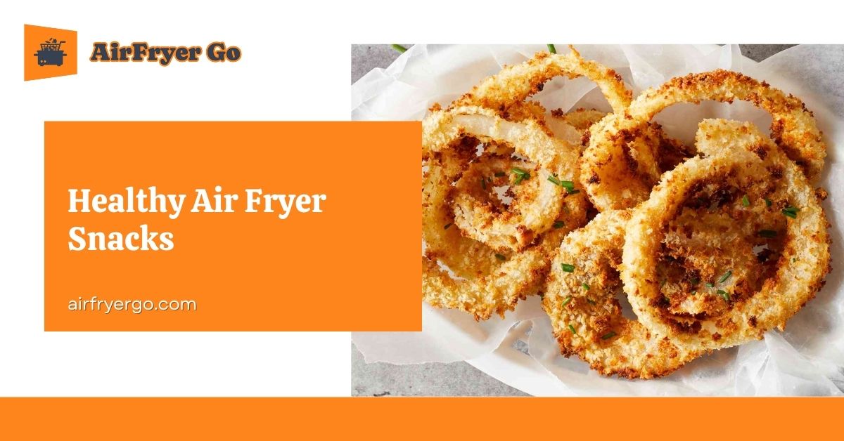 Healthy air fryer snacks