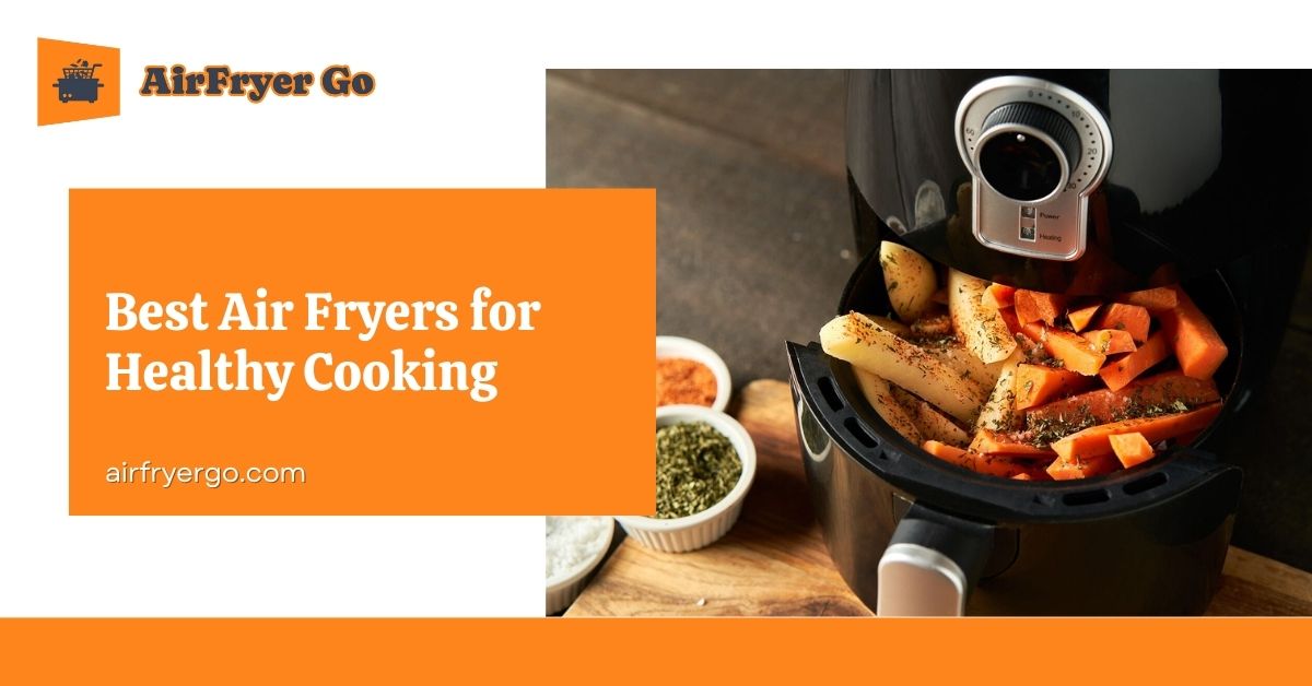 best air fryers for healthy cooking