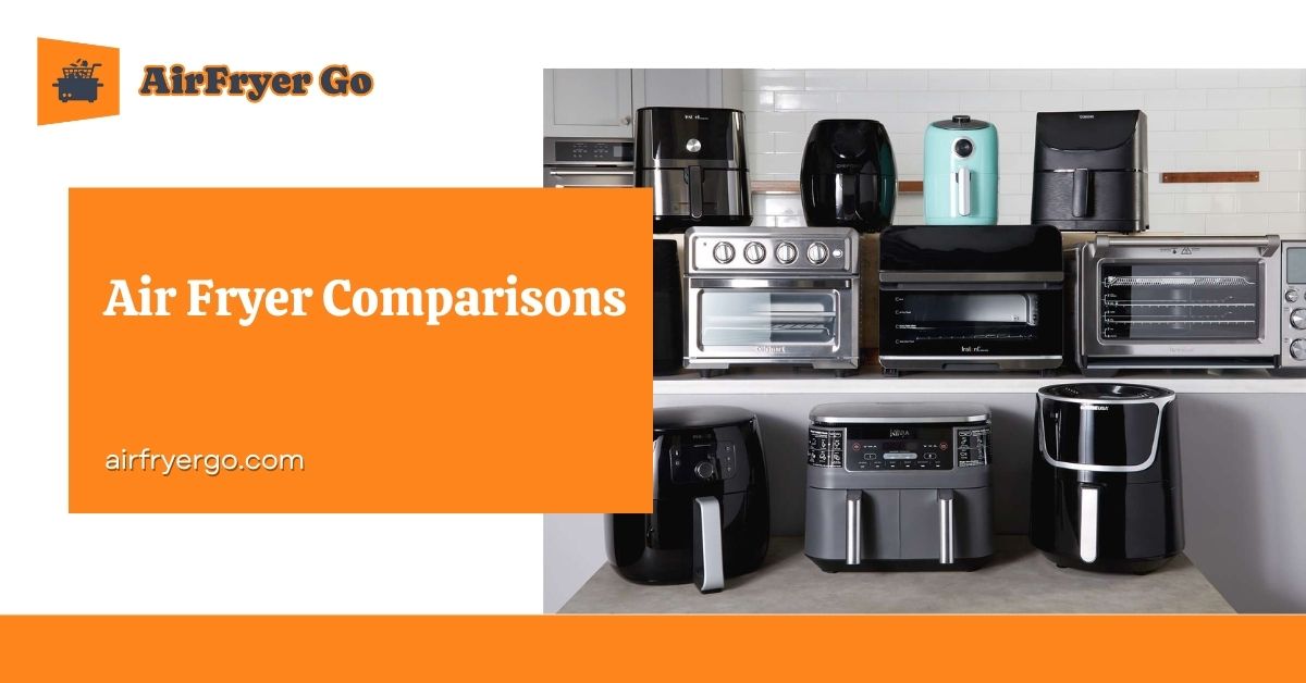 Air Fryer Comparisons