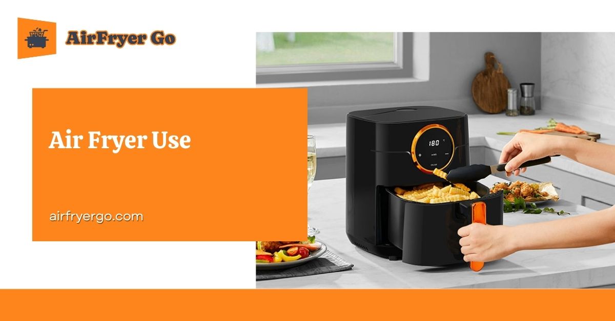 Air Fryer Use