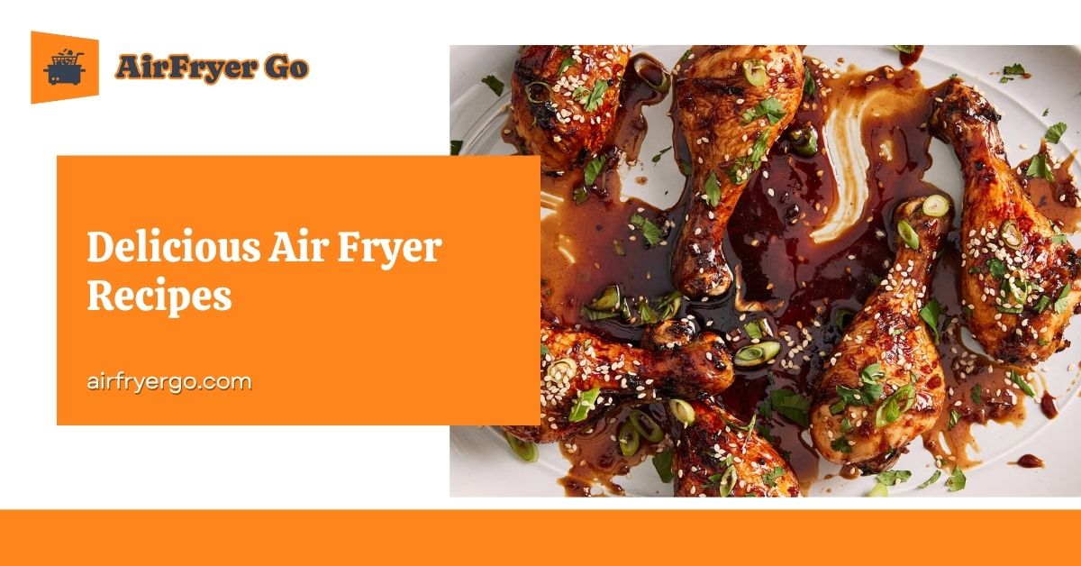 Delicious Air Fryer Recipes
